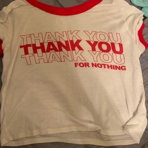 Cropped thank you for nothing shirt.